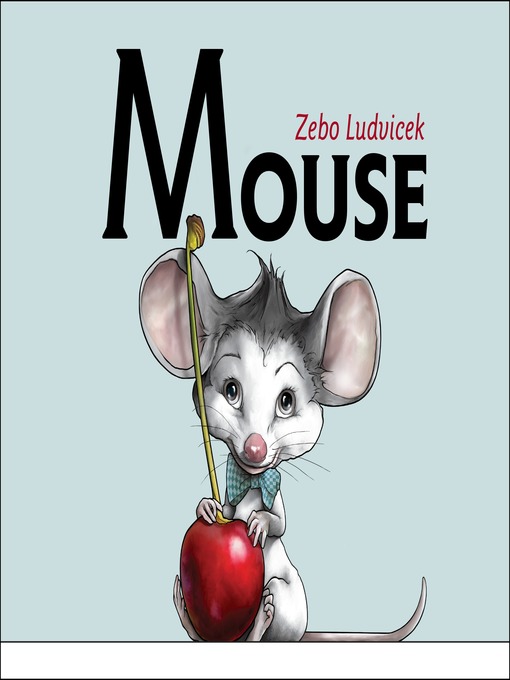 Title details for Mouse by Zebo Ludvicek - Available